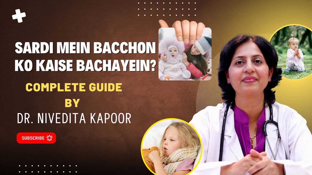Cold, Cough & Sardi Se Bachav 👶 | Winter Tips for Children | Dr. Nivedita Kapoor