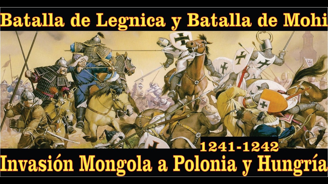 Invasión Mongola a Polonia y Hungría-Batalla de Legnica y Mohi