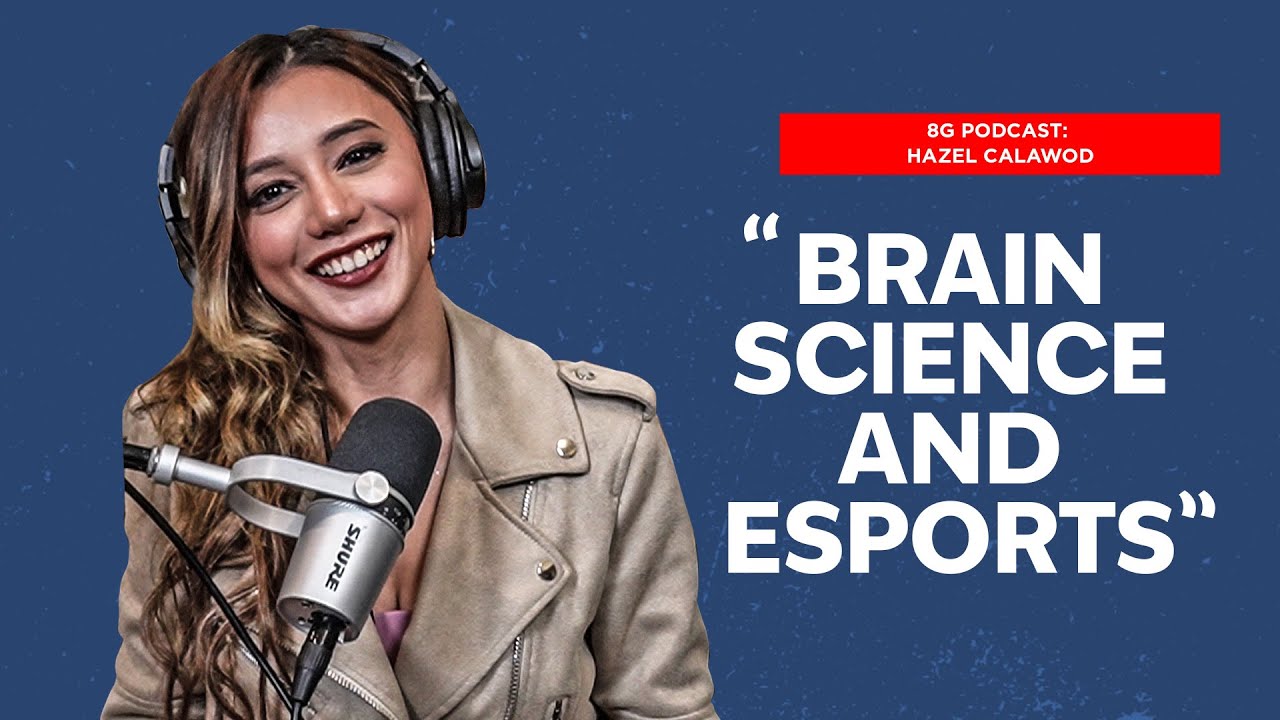 8G Podcast 086: Hazel Calawod and Brain Science applied in Esports