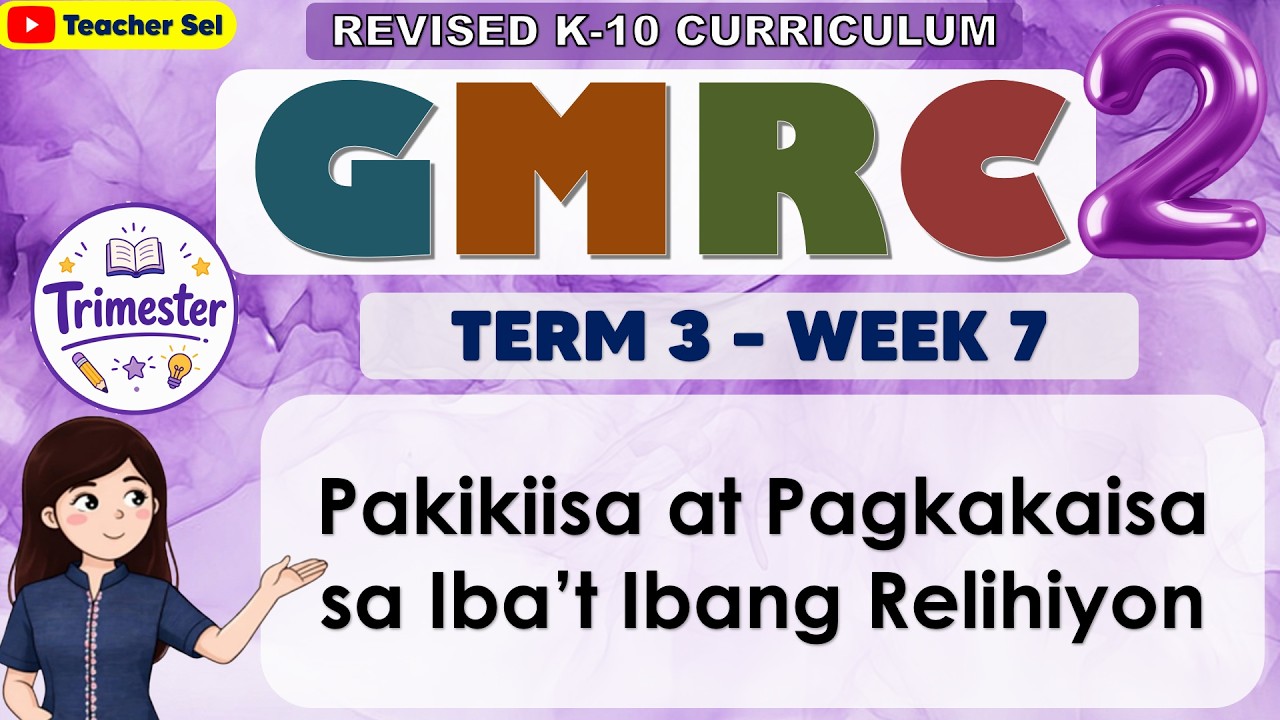 GMRC 2 Quarter 4 Week 4 Revised K-12 Pakikiisa at Pagkakaisa sa Iba’t Ibang Relihiyon