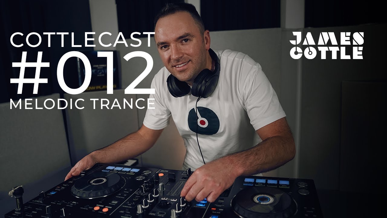 James Cottle - CottleCast Radio Episode 012 [Trance Music DJ Mix]