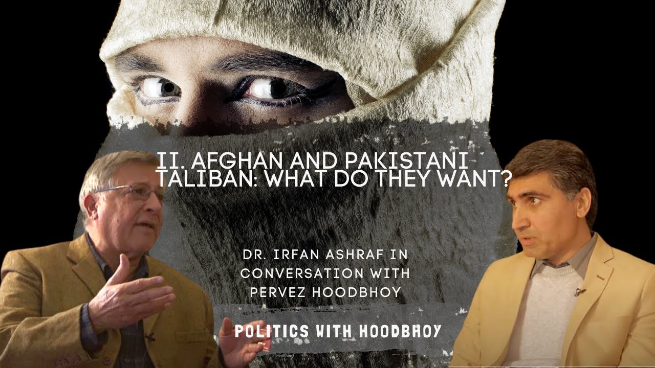 II. Afghan and Pakistani Taliban: What Do They Want?