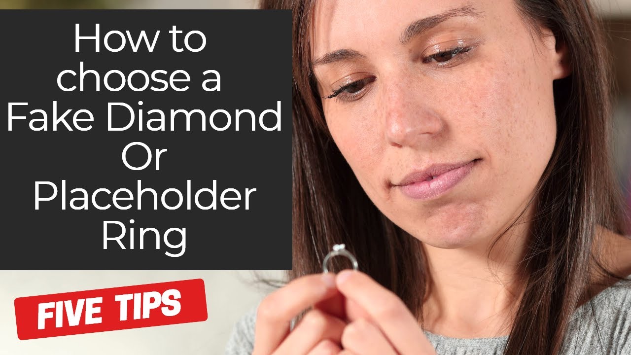 How to choose a Fake Diamond Ring | Placeholder rings | Temporary engagement ring – how to buy?