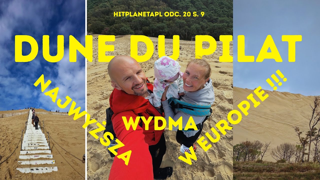 NAJWYŻSZA WYDMA EUROPY #hitplanetapl ODC. 20 S. 9 #dunedupilat #wydma #przyczepakempingowa #podróże