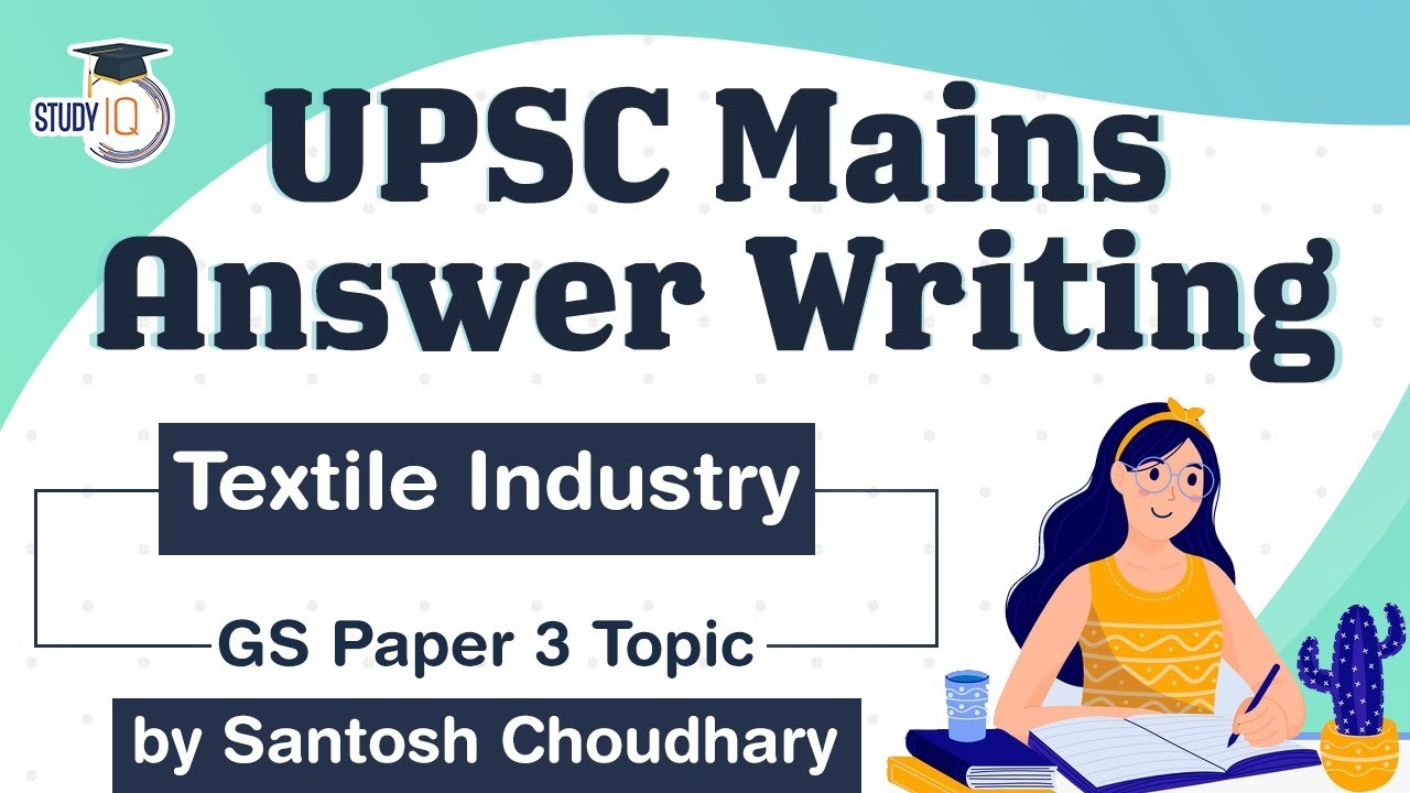 UPSC Mains 2020 Answer Writing Strategy, GS Paper 3 Topic, Textile Industry #UPSC #IAS