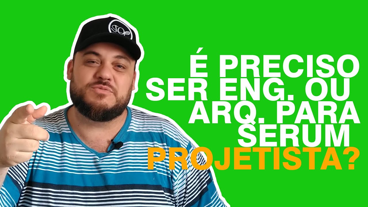 É PRECISO SER ENGENHEIRO OU ARQUITETO PARA SER UM PROJETISTA?