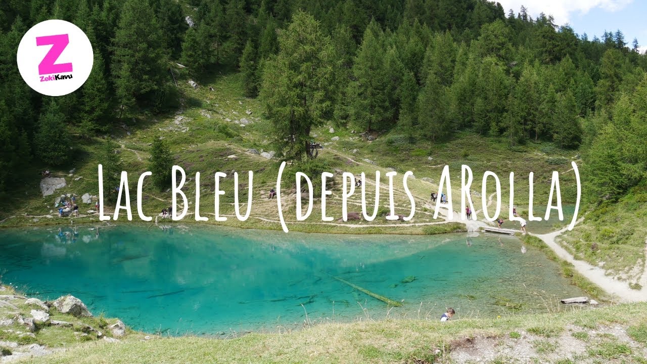 ON VOUS EMMÈNE EN BALLADE AU LAC BLEU D’AROLLA