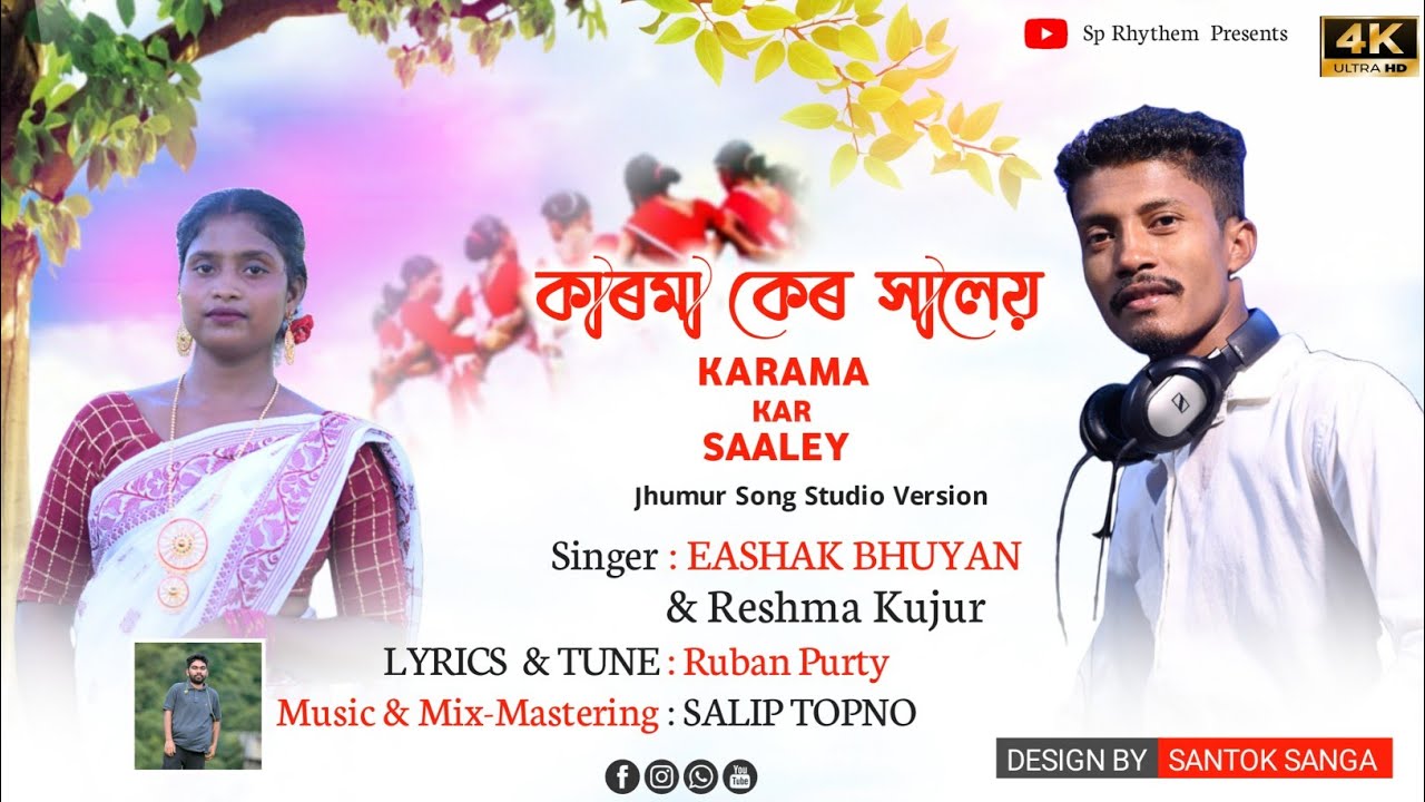 KARAMA KER SAALEY by Eashak Bhuyan & Reshma Kujur