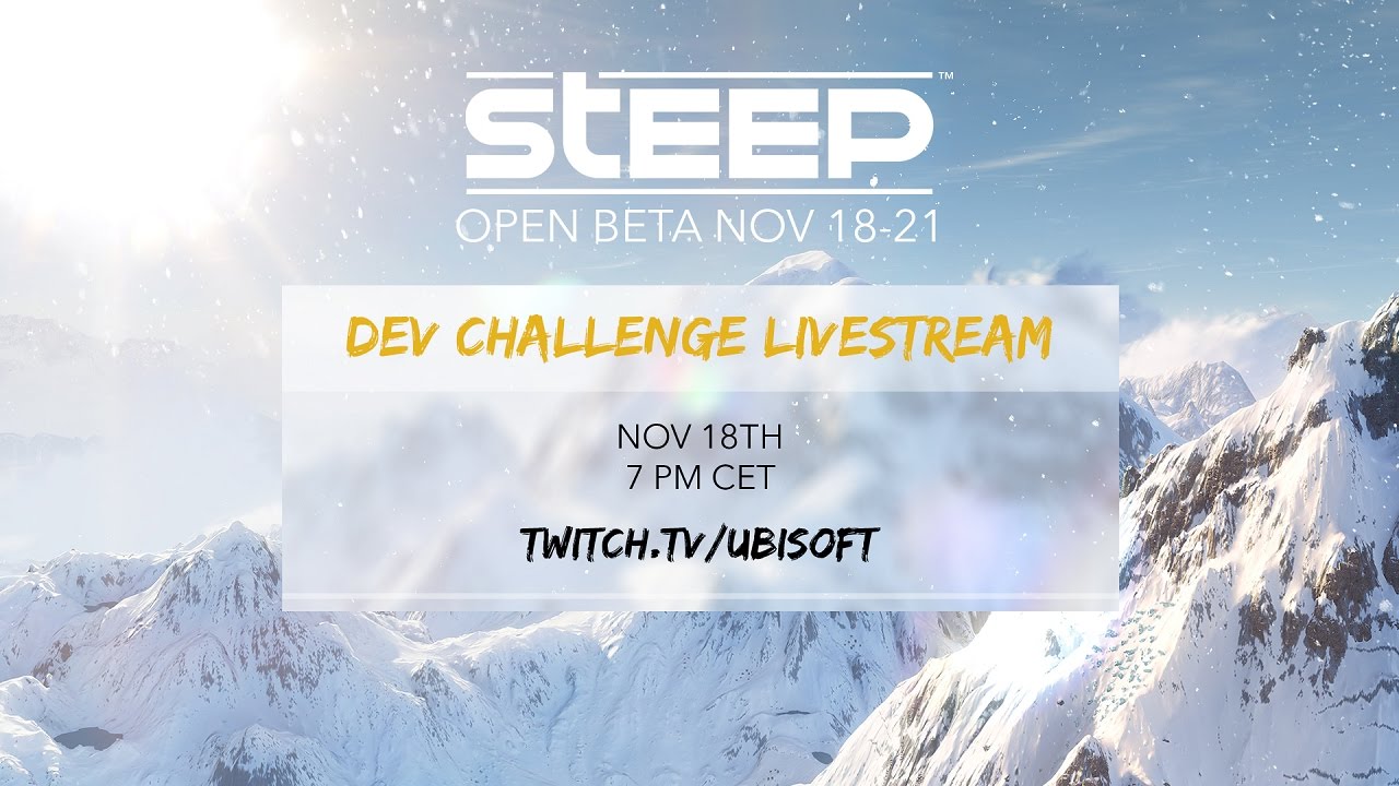 Steep Dev Live Stream #1 @Ubisoft Annecy