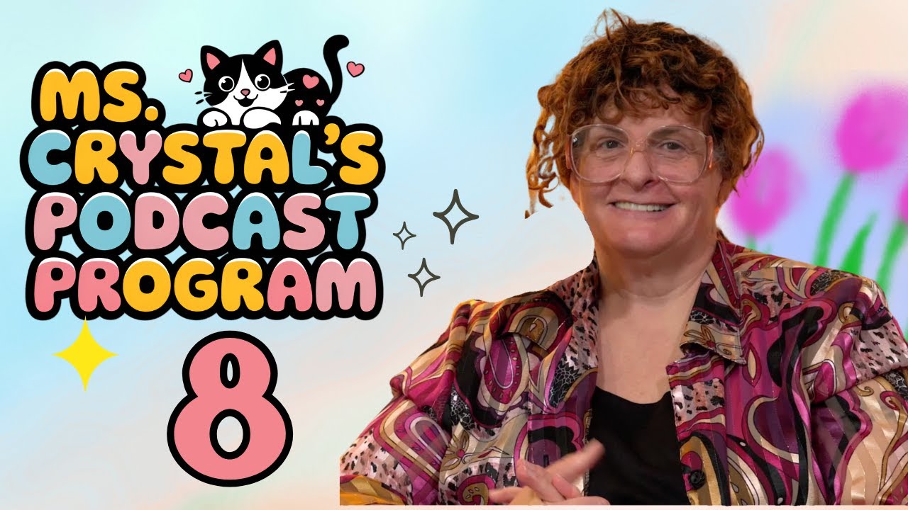 Ms. Crystal's Podcast Program Ep. 8