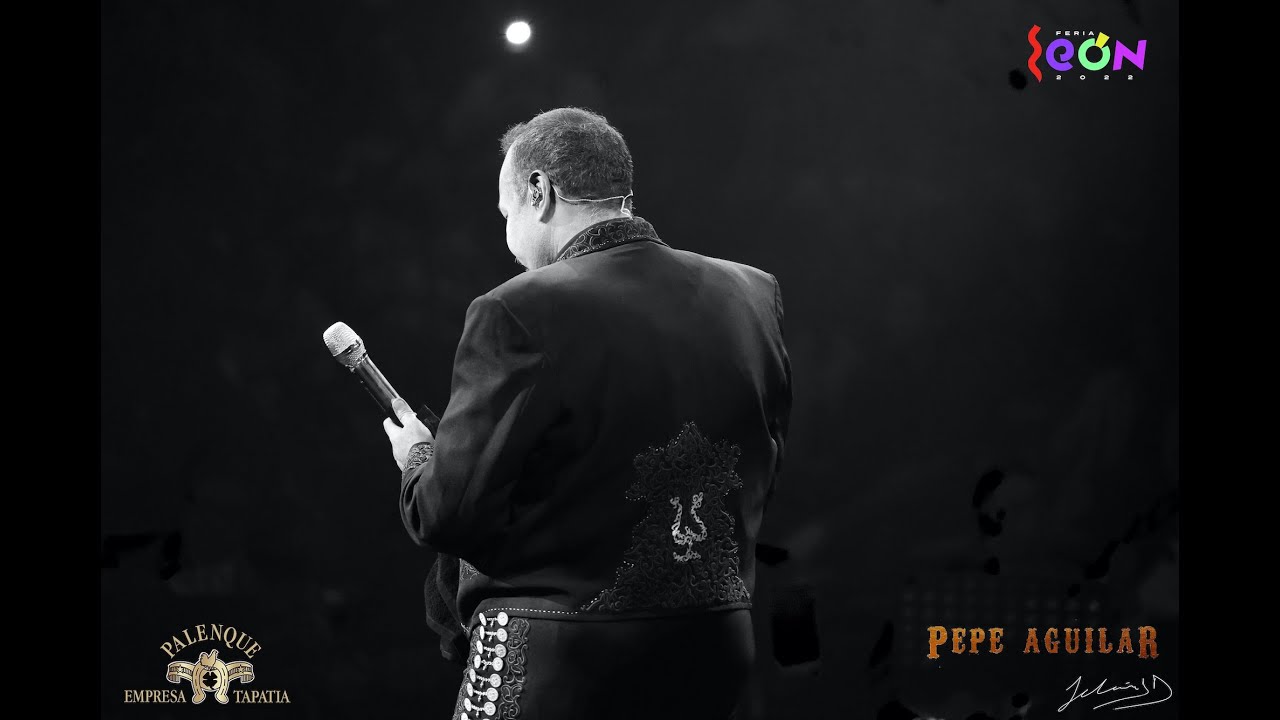 PEPE AGUILAR-ESCLAVO Y AMO EN EL PALENQUE DE LEÓN 2022