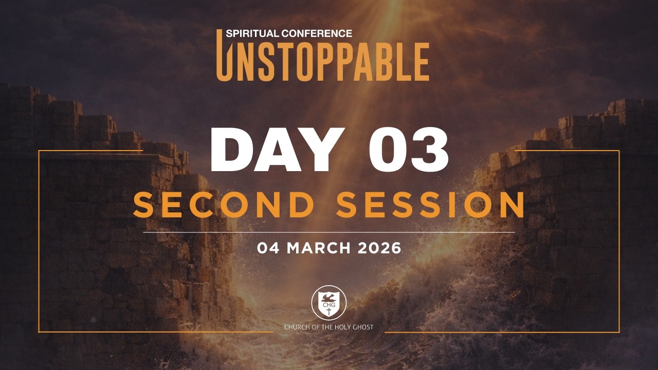 Day 3: Second Session (Spiritual Conference 2026) | Church of the Holy Ghost
