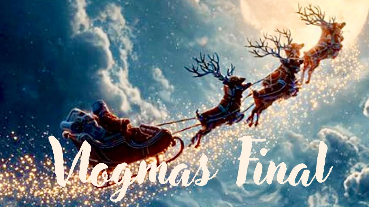LE DERNIER VLOGMAS 2025 ❤️