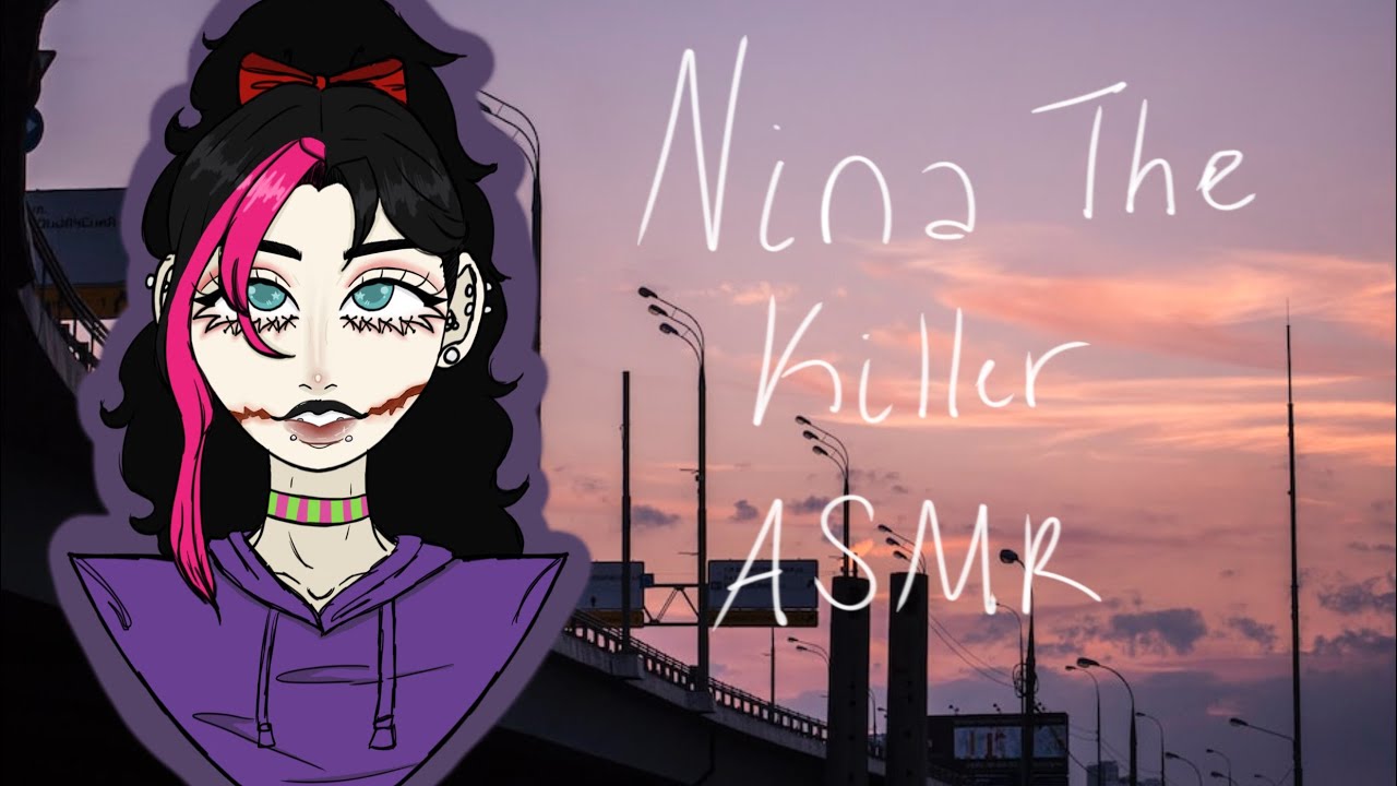 Nina The Killer X Listener Part 2| F4F| Creepypasta ASMR| Yandere ASMR