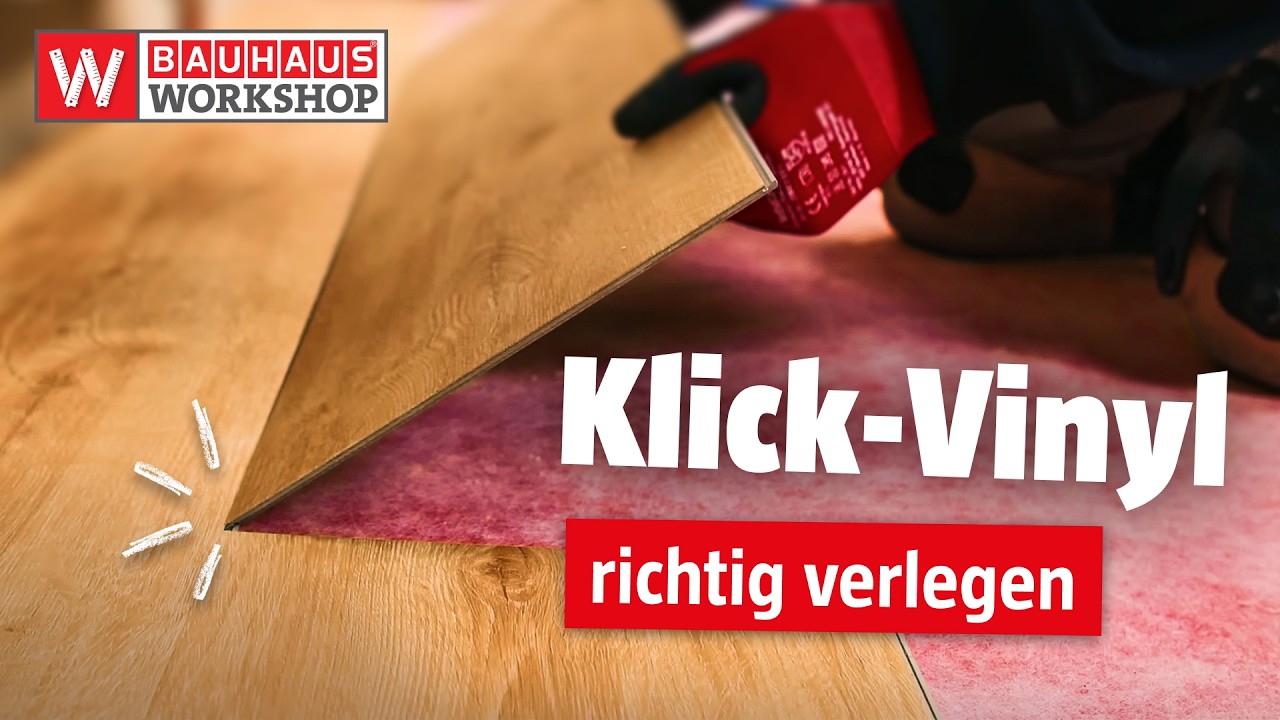 Klick-Vinyl richtig verlegen [Anleitung] | BAUHAUS Workshop