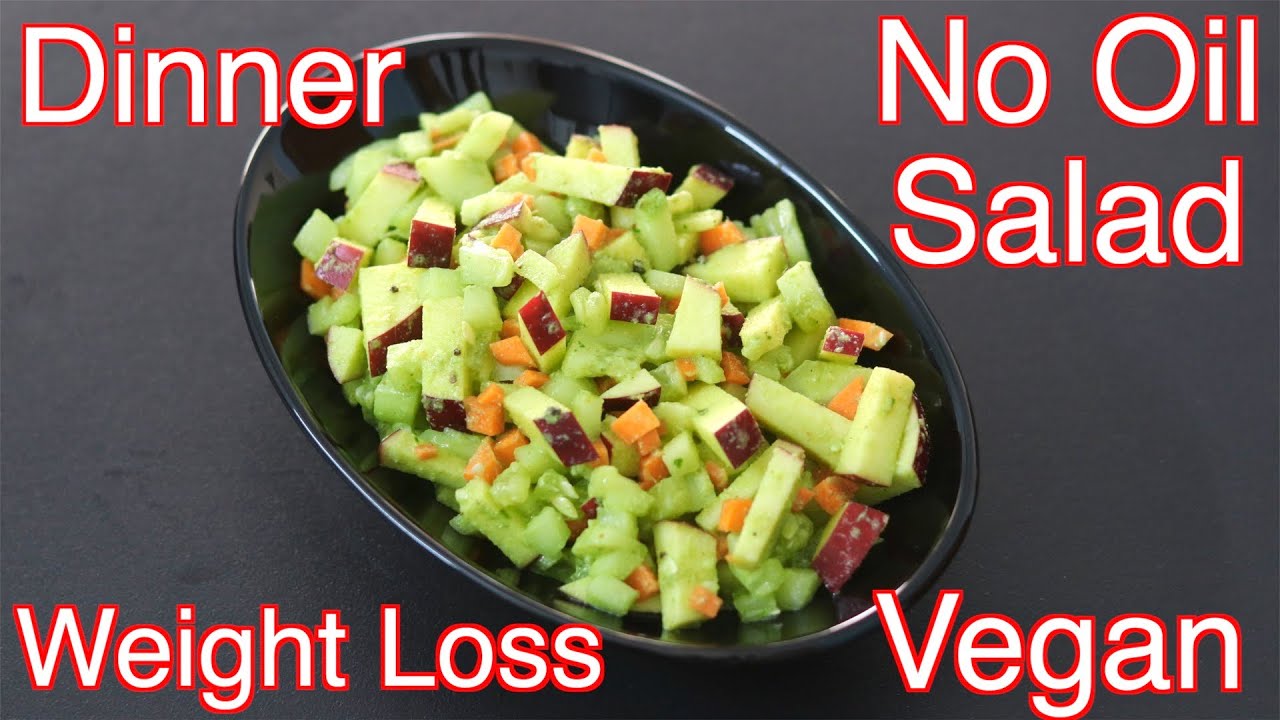 NO OIL Salad Recipe For Weight loss - Veg Salad For Dinner - Oil Free Salad For Lunch -Vegan Recipes