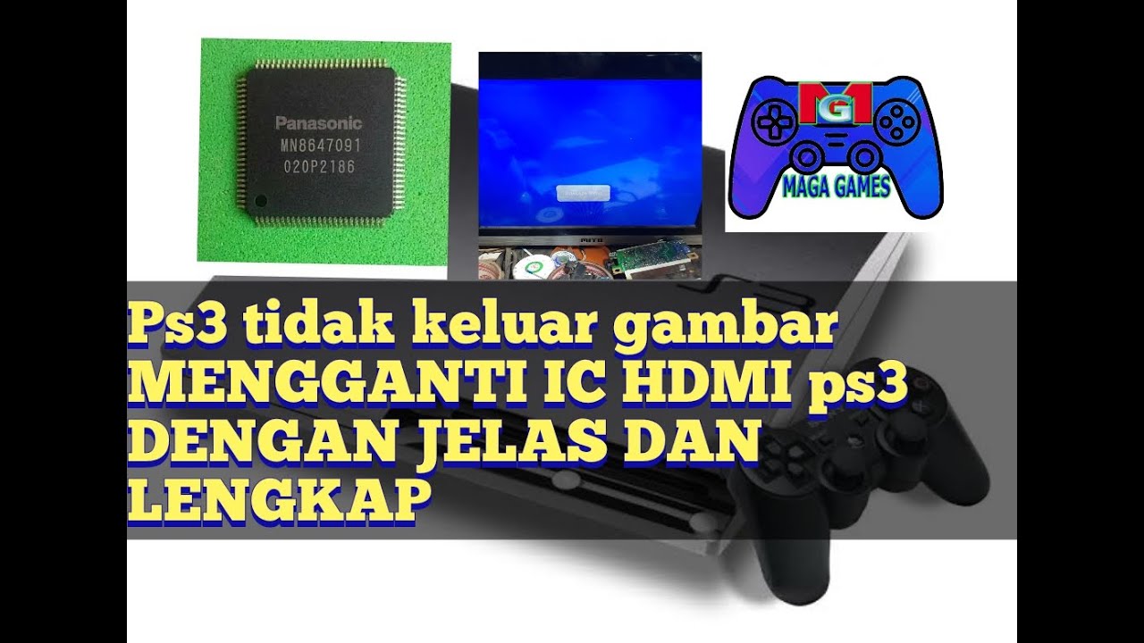 SERVIS PS3 TIDAK KELUAR GAMBAR|| LENGAKAP DENGAN PENJELASAN NYA...