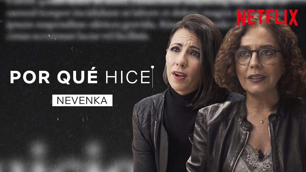 Por qué hice NEVENKA | La historia de la docuserie de Netflix España