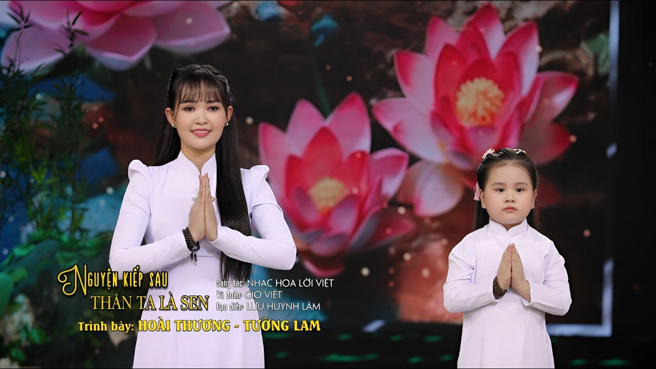 Nguyện Kiếp Sau Thân Ta Là Sen - Hoài Thương, Bé Tường Lam | Nhạc Phật Giáo Sâu Lắng