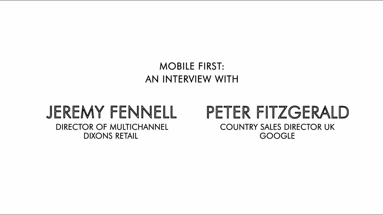 Multi-Screen Success Stories UK: Dixons Retail Full Interview - Dec 2013