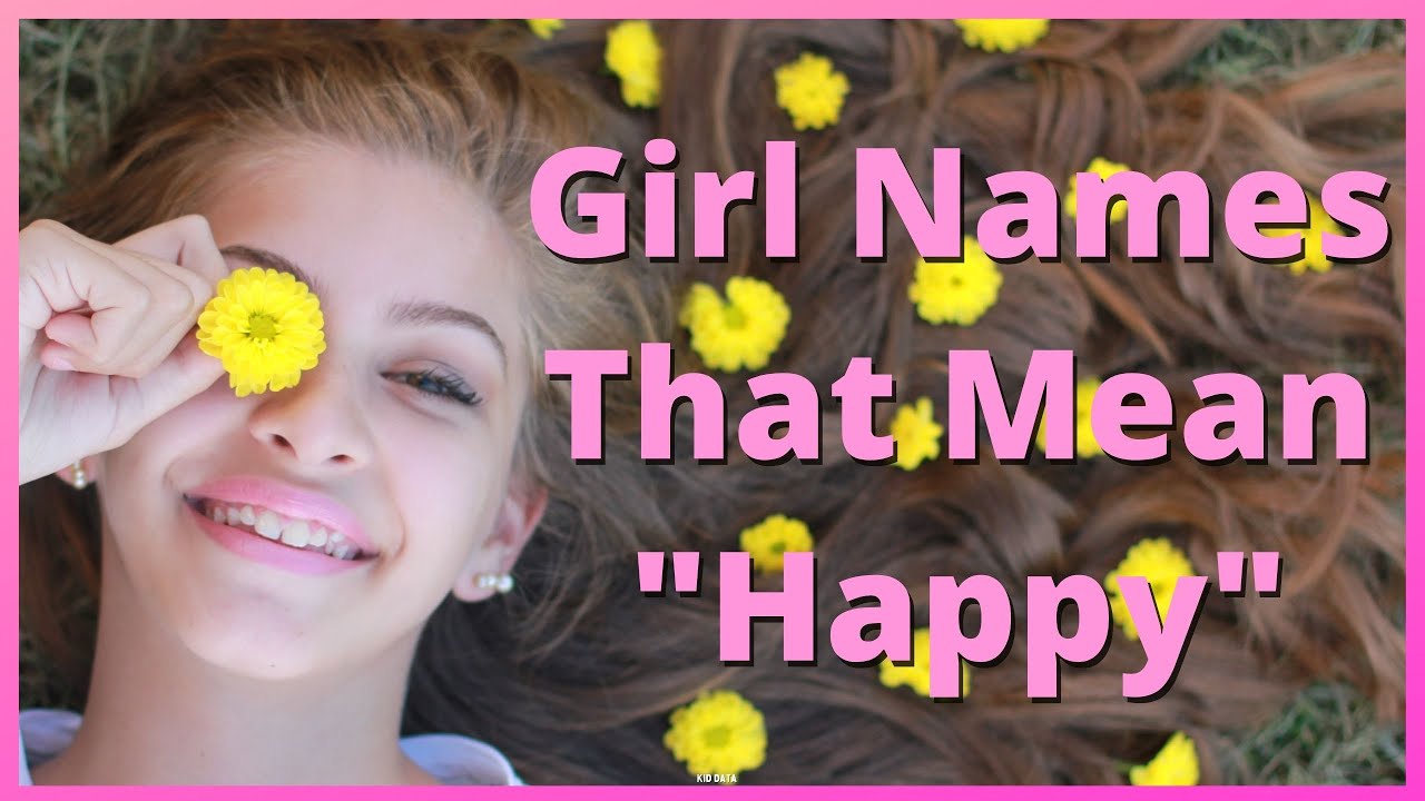 Girl Names That Mean Happy