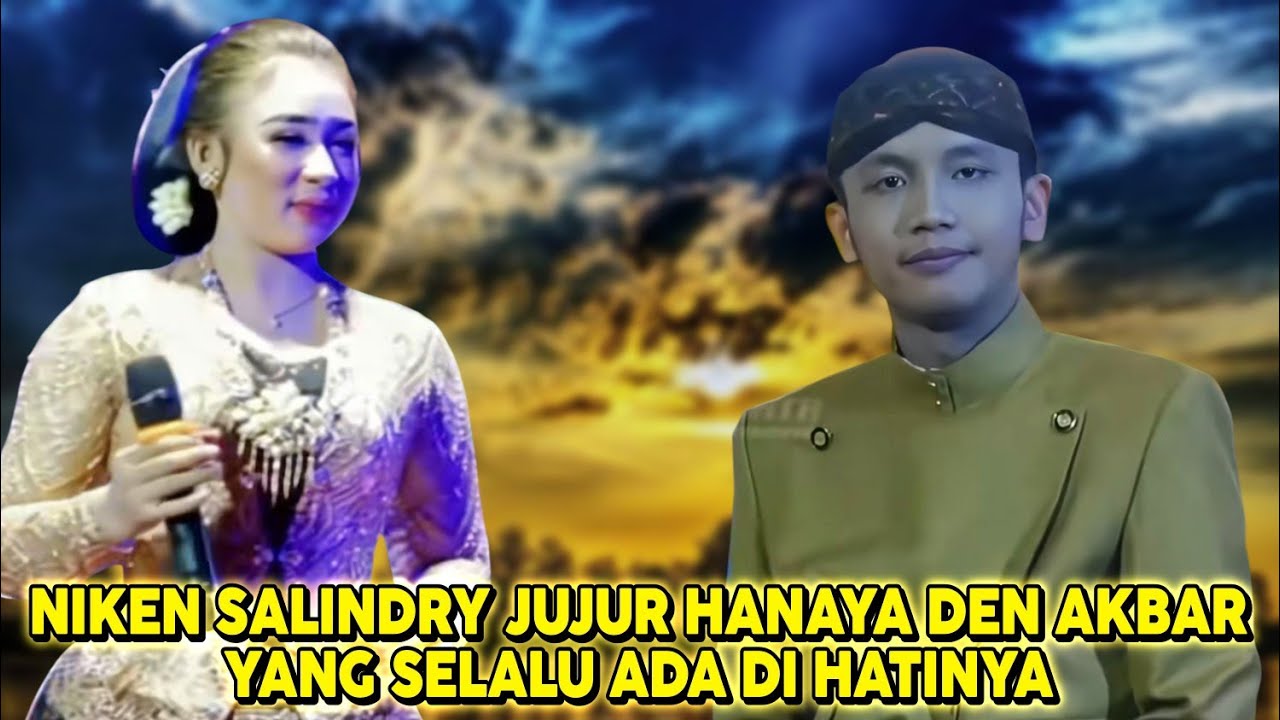 NIKEN SALINDRY MENGAKU DI HATINYA HANYA ADA NAMA DEN AKBAR SYAHALAM - AKNI