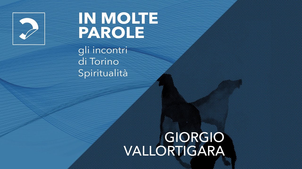 Torino Spiritualità - Giorgio Vallortigara: 