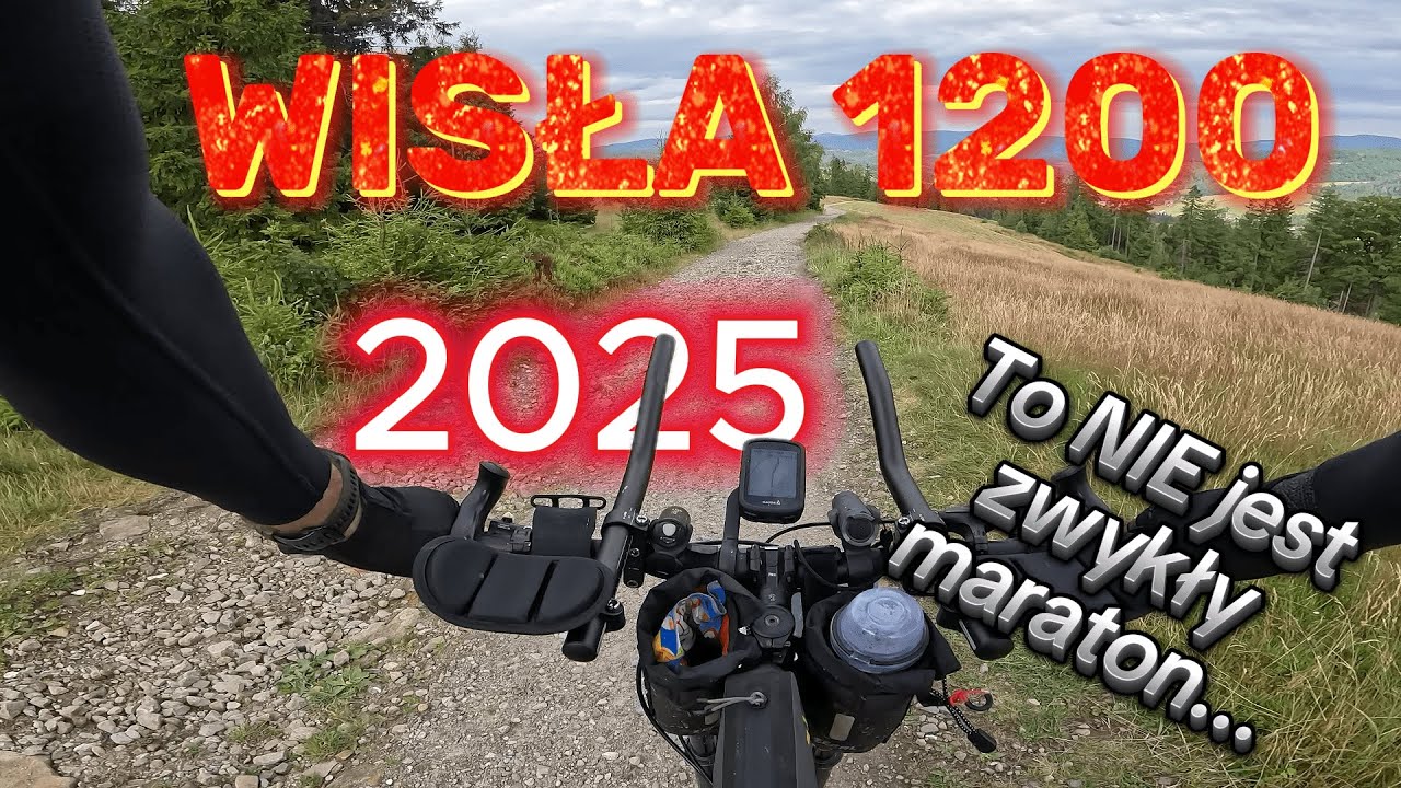 Wisła 1200 2025 - To NIE jest zwykły maraton.