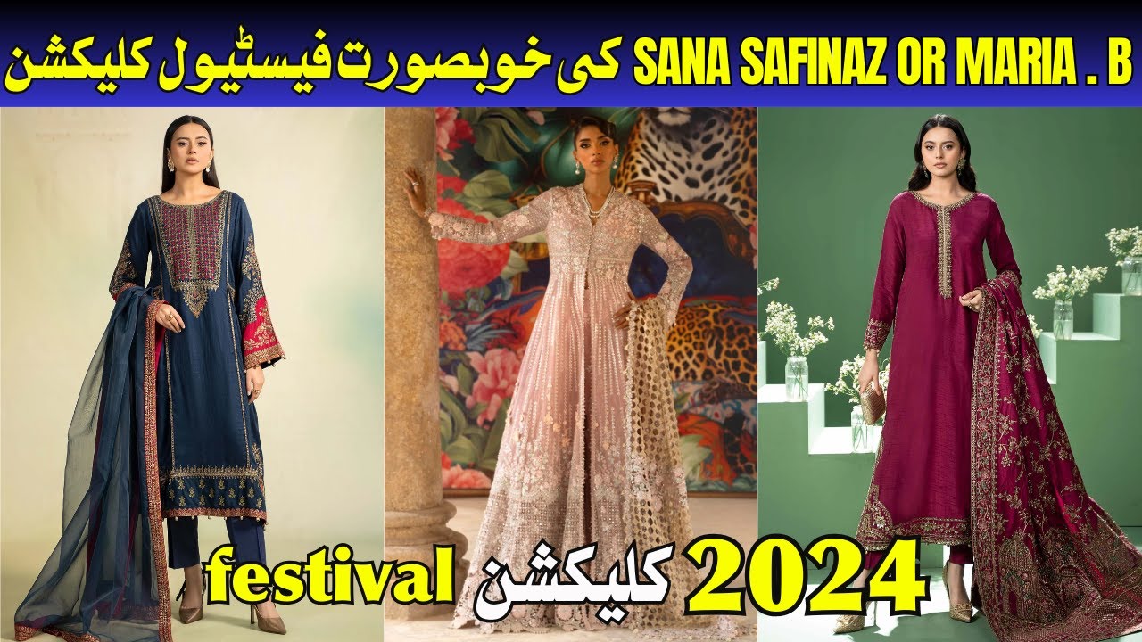 Sana Safinaz & Maria B Festive Collection | New Festival Collection 2024 | Brand Directory