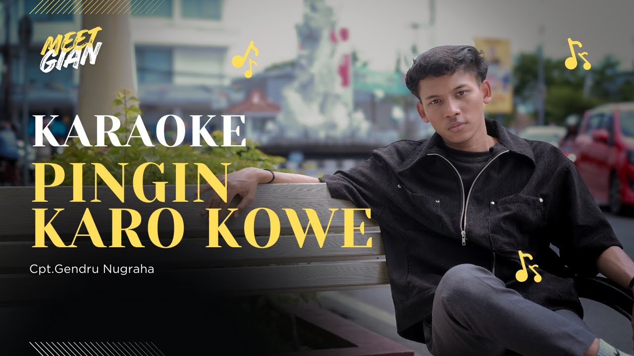 KARAOKE || MEETGIAN - PINGIN KARO KOWE (Tanpa Vocal)