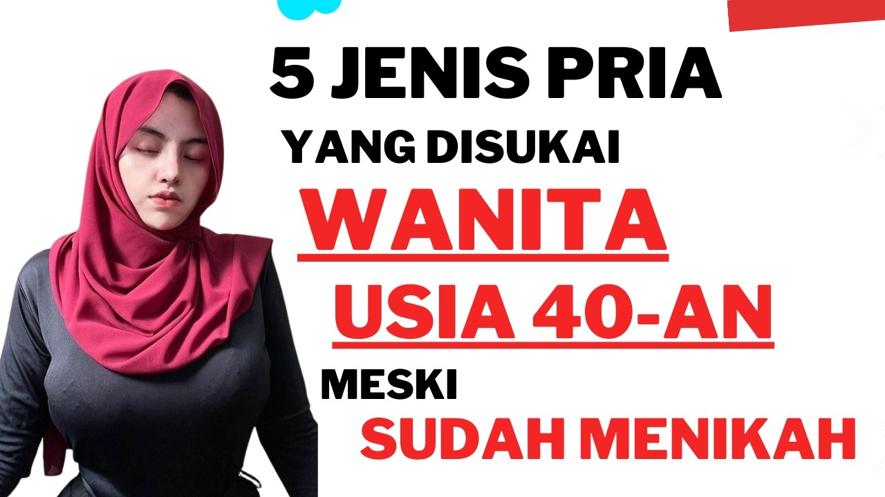 5 Jenis Pria yang Disukai Wanita Usia 40 an Meski Sudah Menikah