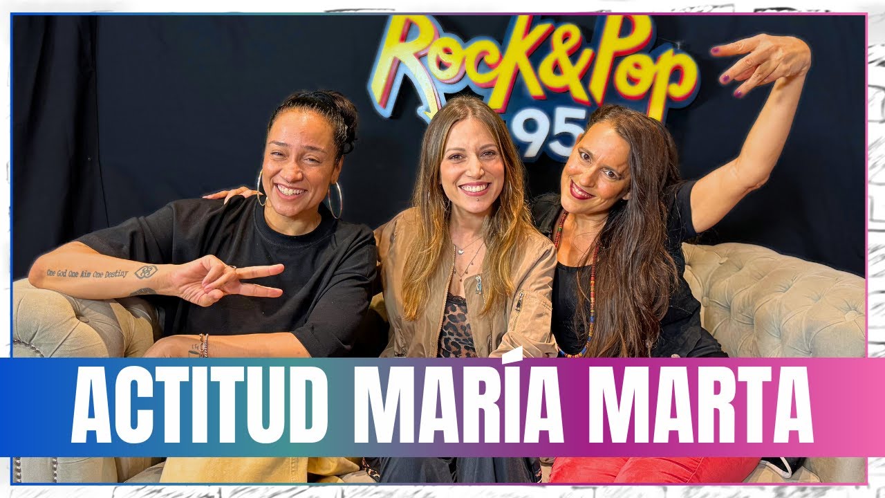 [ENTREVISTA] ACTITUD MARÍA MARTA VUELVE A LOS ESCENARIOS