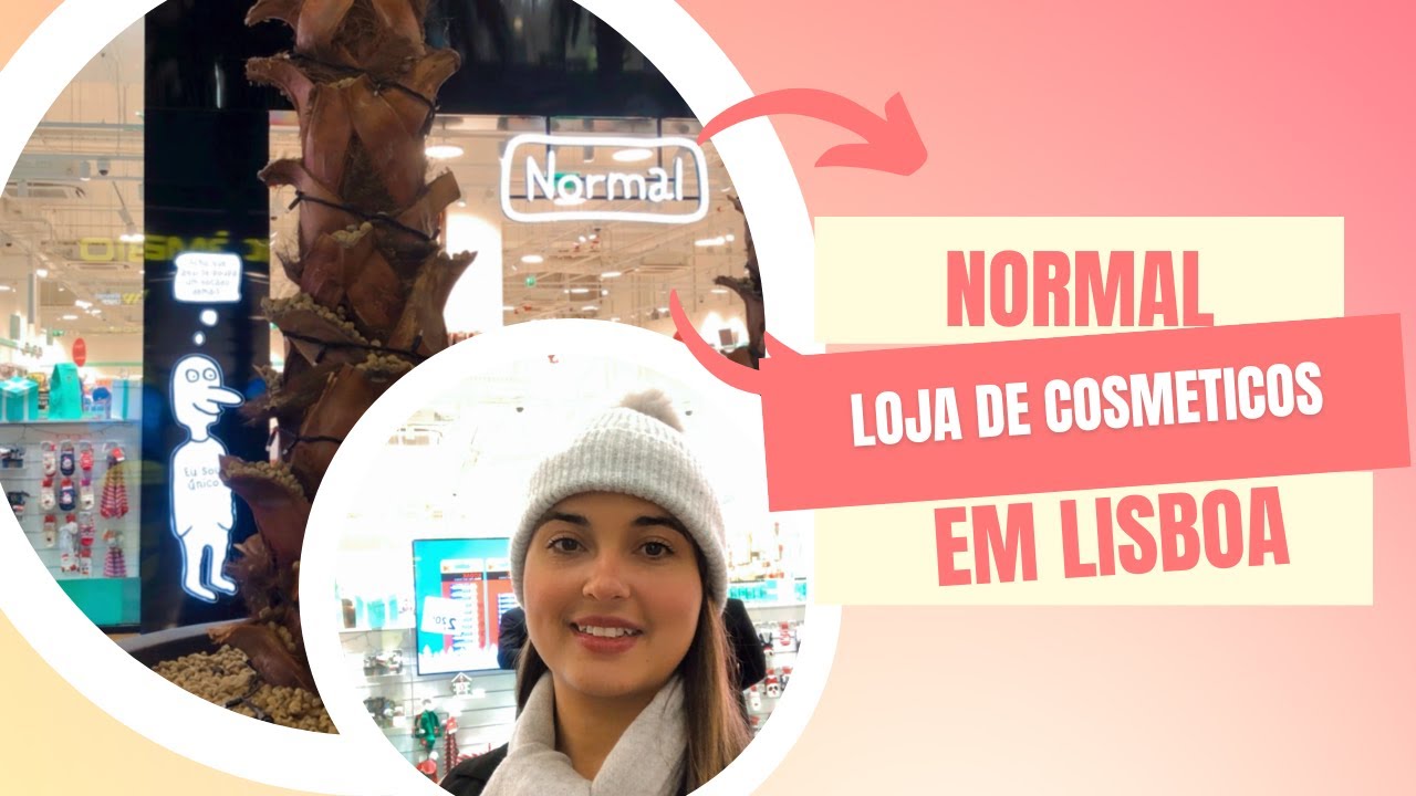 loja NORMAL de lisboa, cosmeticos na Europa