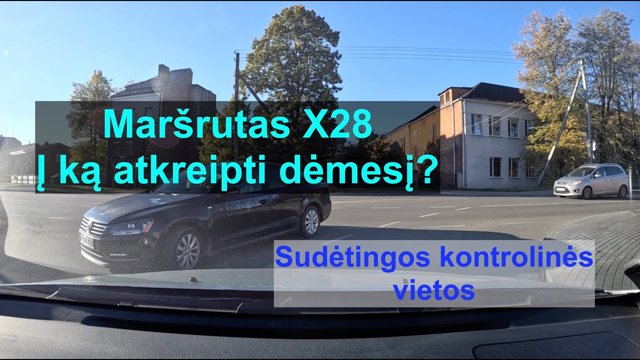 Maršrutas X28 Į ką atkreipti dėmesį?