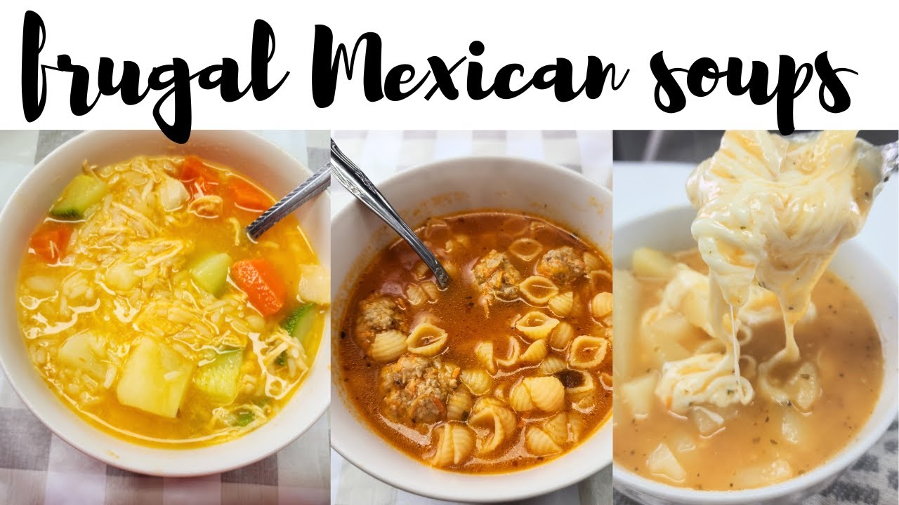 FRUGAL MEXICAN SOUPS
