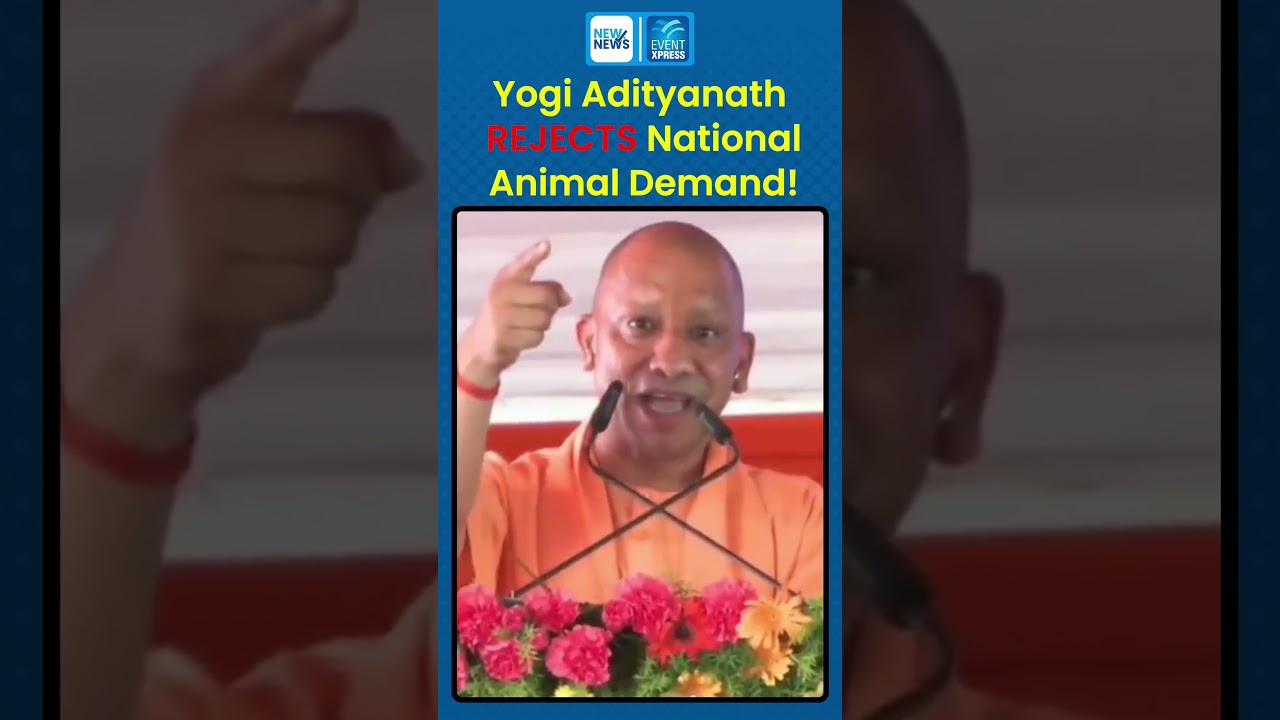 Yogi Adityanath REJECTS National Animal Demand!