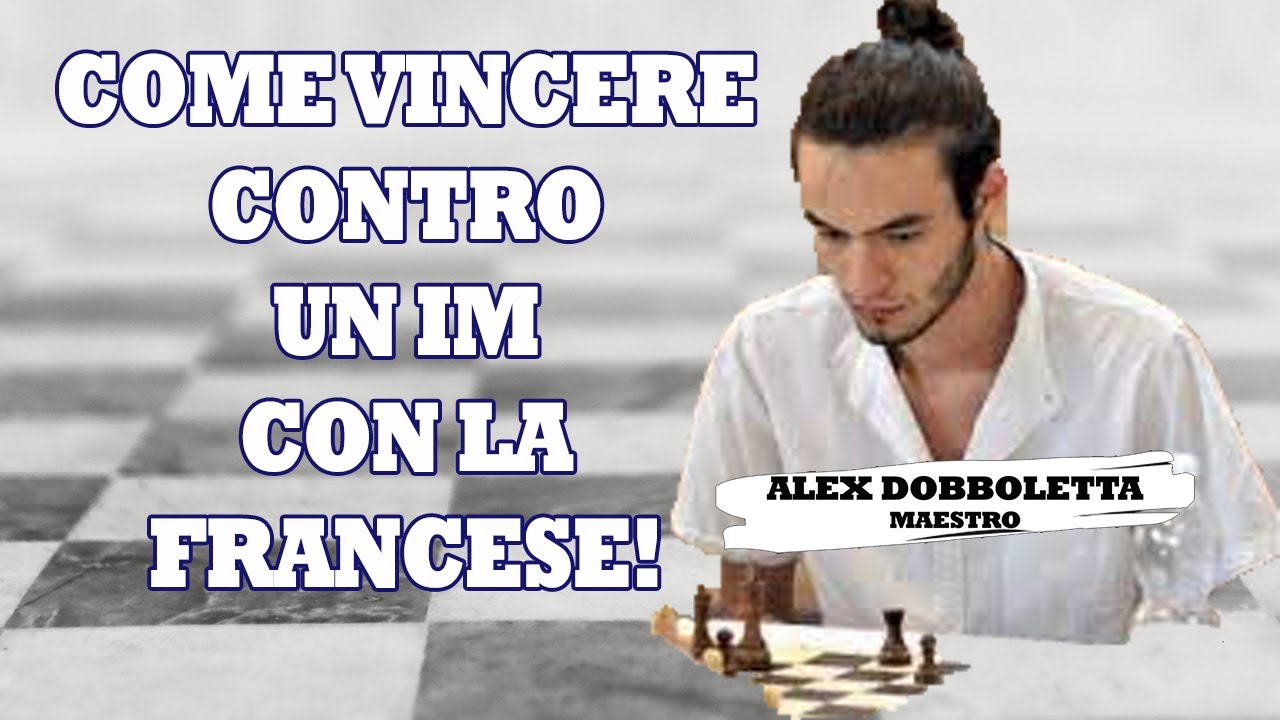 MAESTRO DI SCACCHI SPIEGA COME VINCERE CONTRO UN MAESTRO INTERNAZIONALE | DIFESA FRANCESE