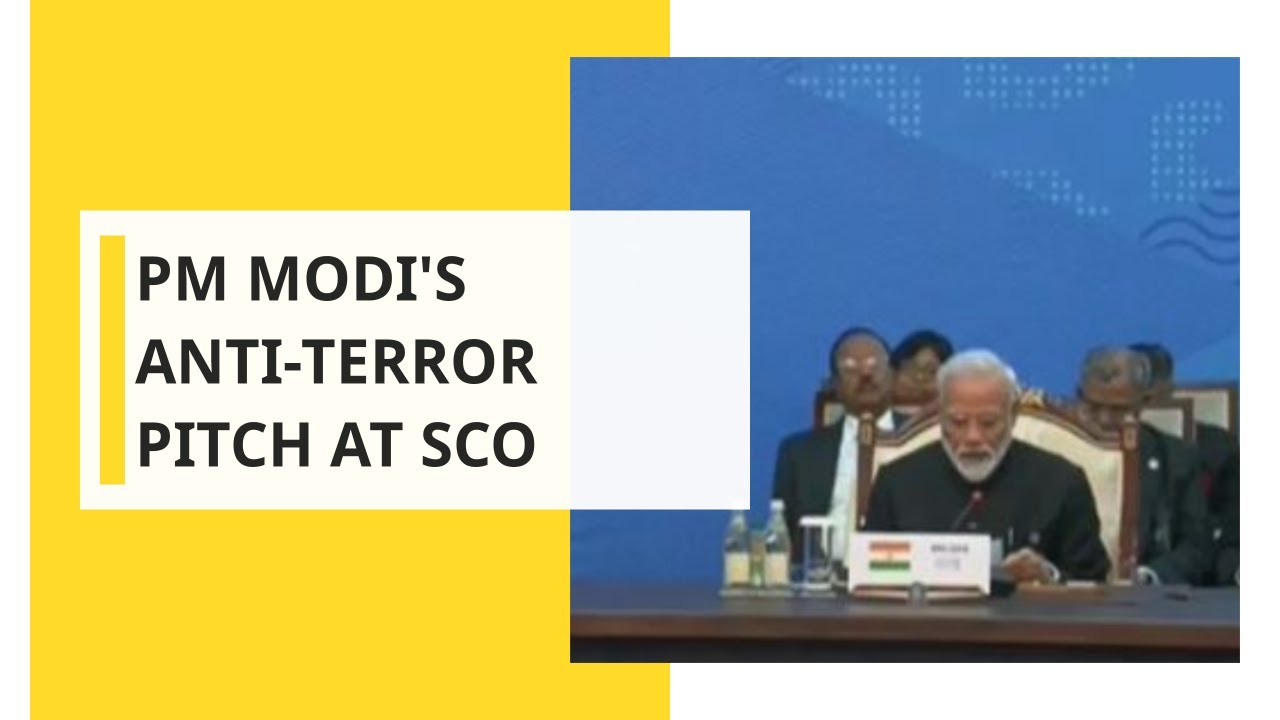 PM Modi's anti-terror pitch at SCO