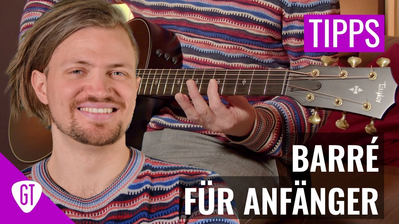 Barré für Anfänger | Tipps und Tricks