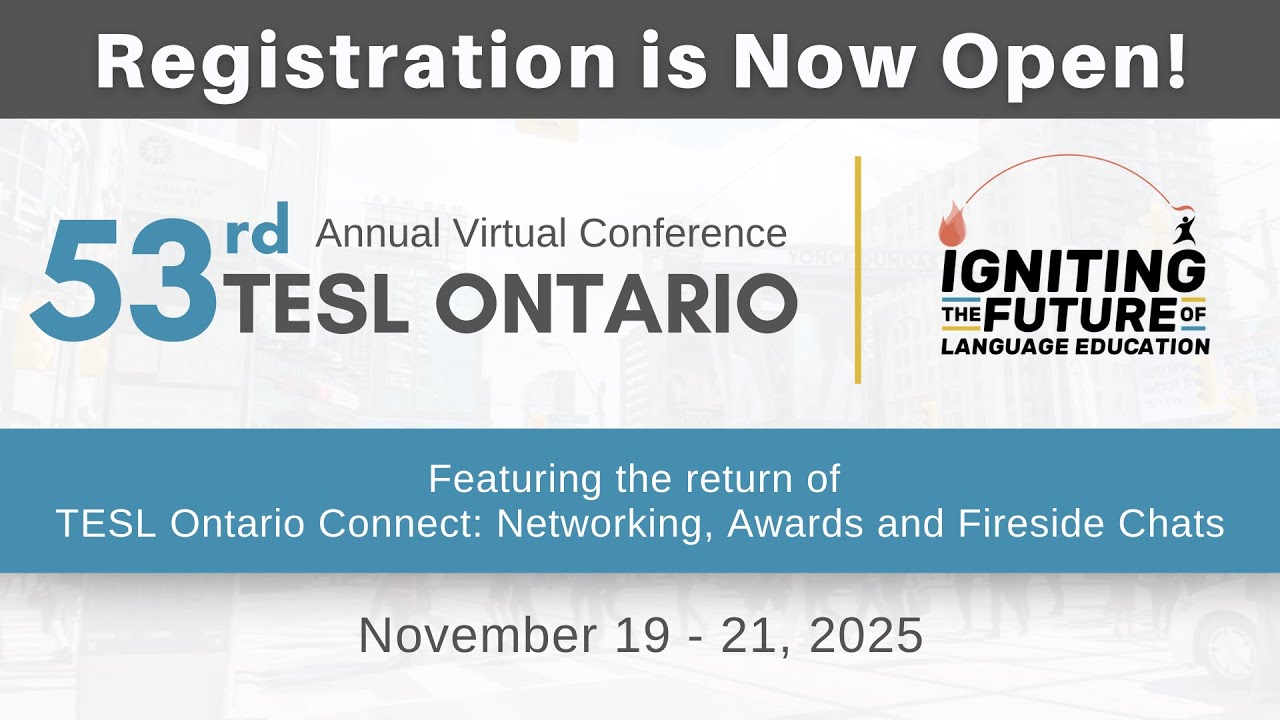 Registration Now Open! TESL Ontario 2025 Annual Virtual Conference