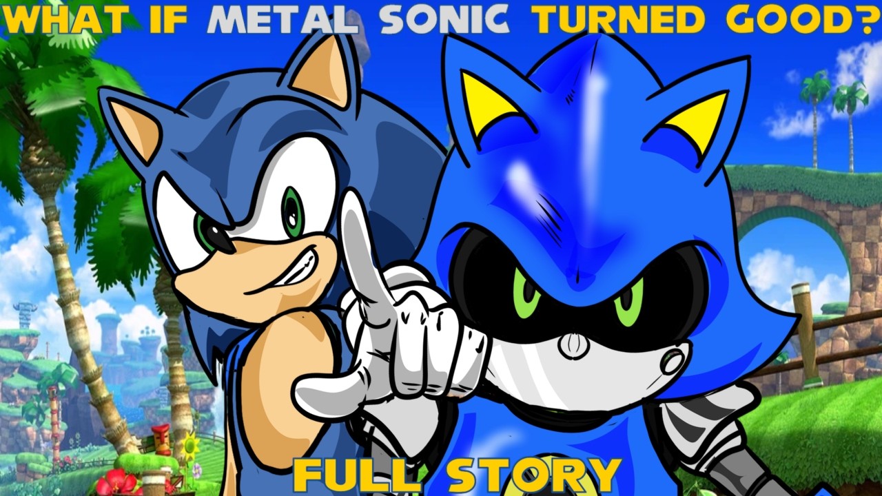 What If Metal Sonic Turned Good? (Full Story)