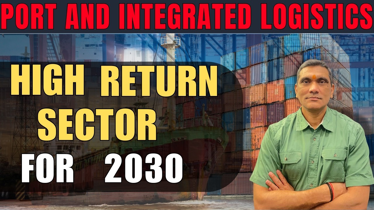 Why Port & Integrated Logistics Stocks Could Explode by 2030 II By :  Namit