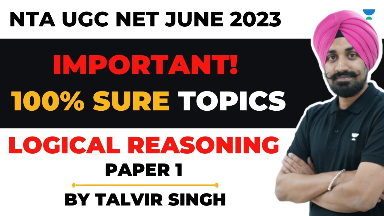 100% Sure topics | Logical Reasoning | Paper 1 | Talvir Singh | NTA UGC NET/JRF 2023 | Unacademy