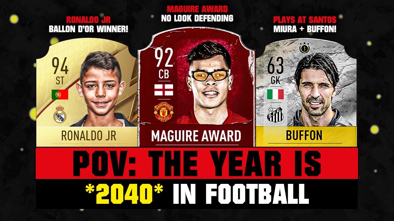 POV: The Year is 2040 in FOOTBALL! 💀😲