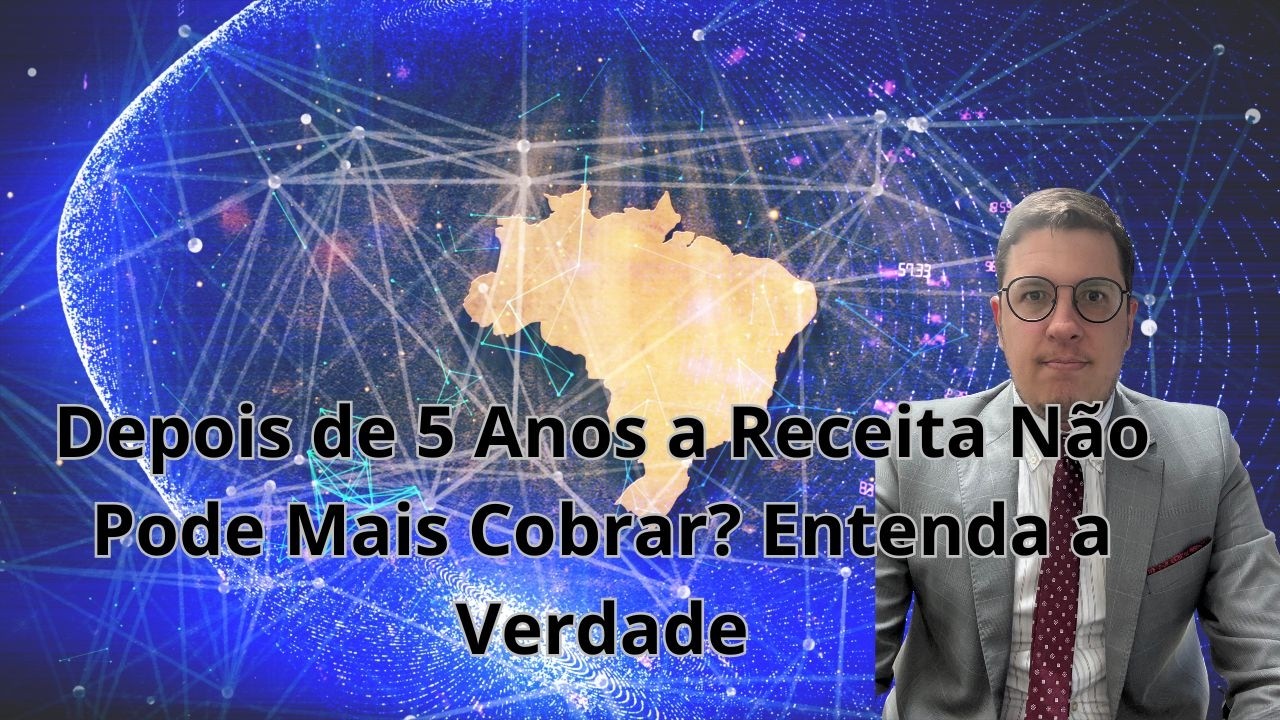 Depois de 5 anos a receita não pode mais me cobrar? Entenda a verdade aqui!