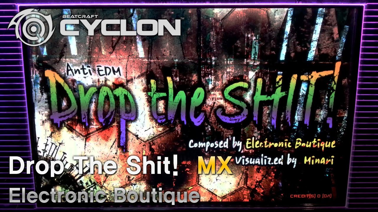 [Beatcraft Cyclon] Drop The Shit! (MX)