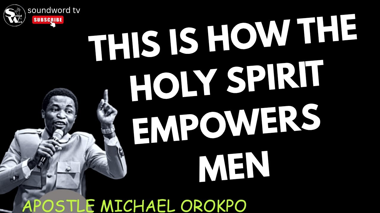 5 Ways The Holy Spirit Empowers People • Apostle Michael Orokpo #apostlemichaelorokpo #michaelorokpo