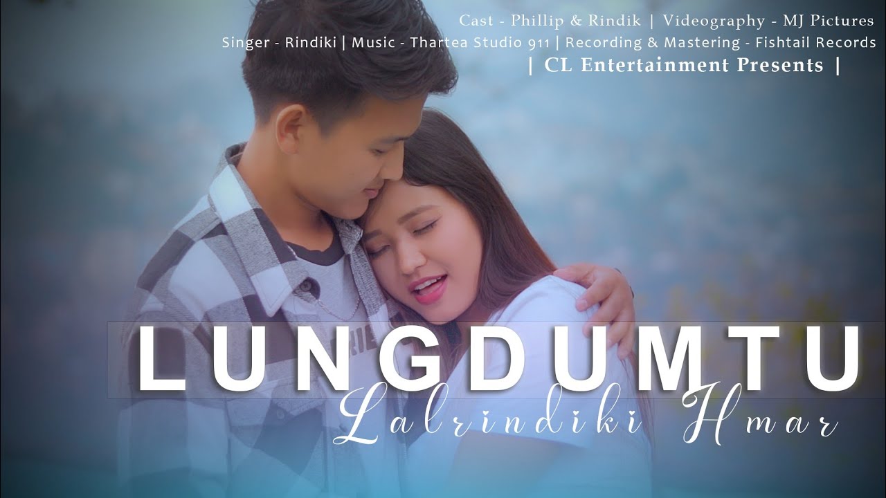 LALRINDIKI HMAR || Lungdumtu || Official Video