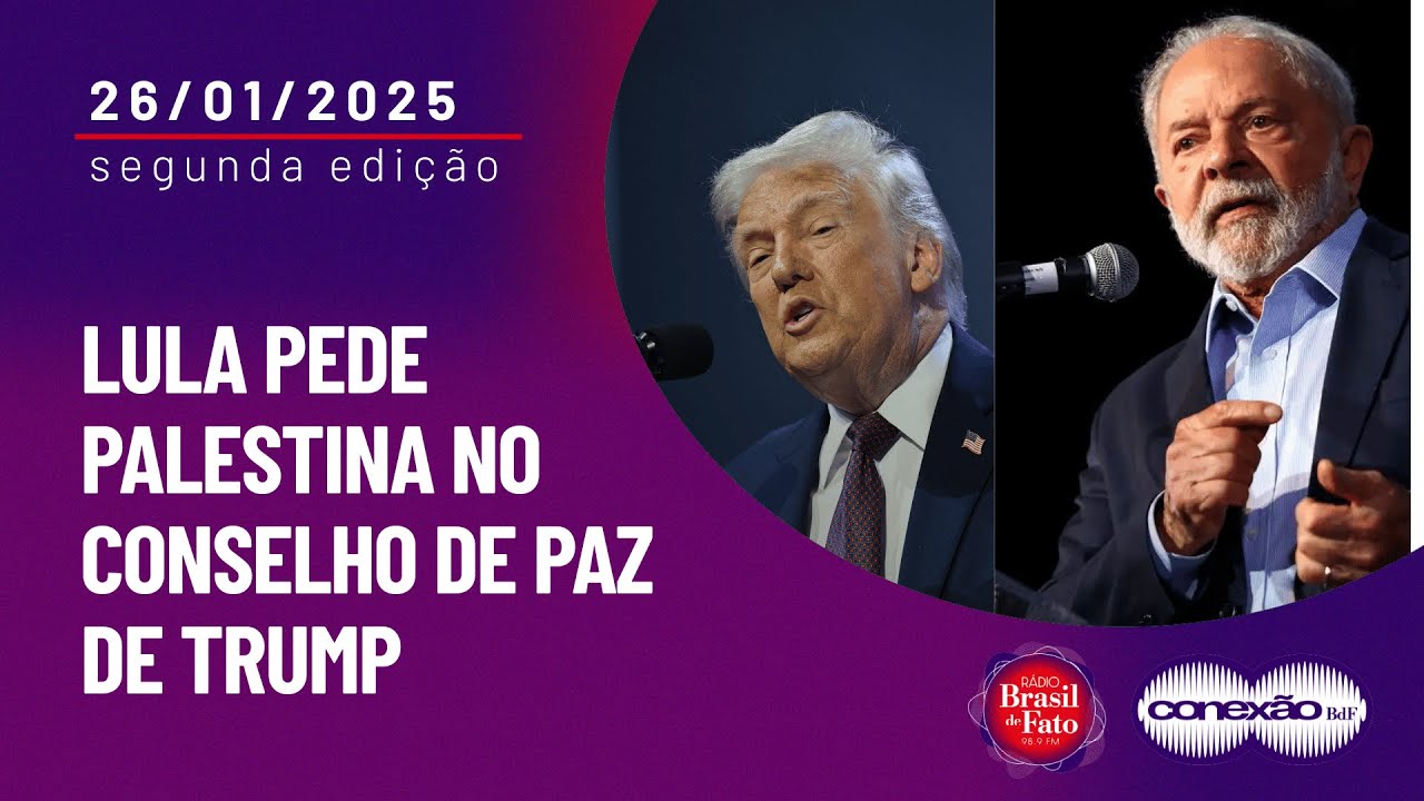 Lula pede Palestina no Conselho de Paz de Trump| Conexão BdF - 2ª Edição