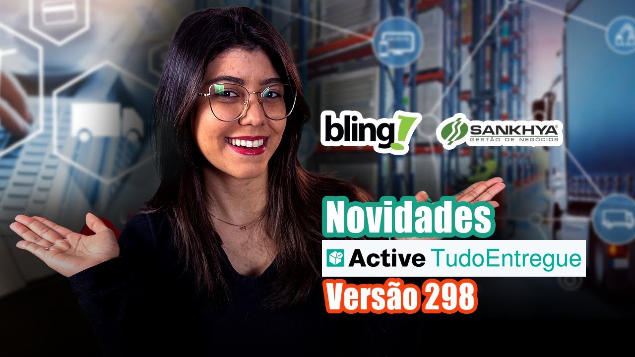 Facilite sua opera&ccedil;&atilde;o com as novas integra&ccedil;&otilde;es: Bling e Sankhya | Novidade Active TudoEntregue - 298